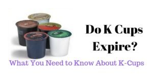 Do K Cups Expire