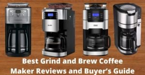 Best grind and brew coffee maker