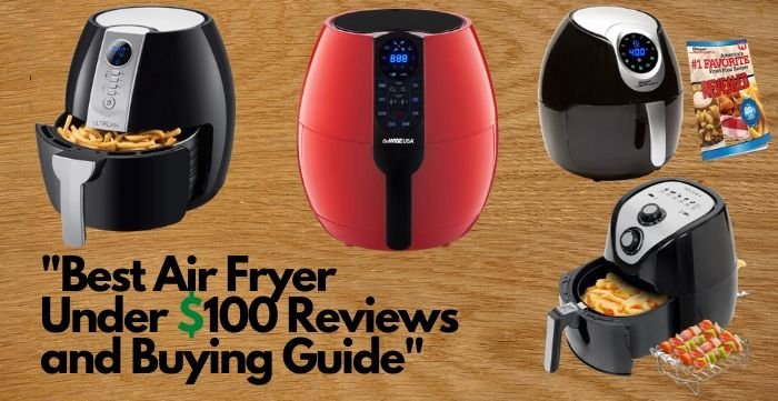 Best air fryer under $100