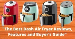 dash air fryer reviews