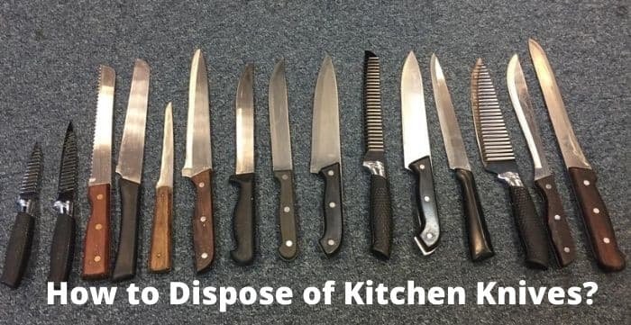how to dispose of kitchen knives