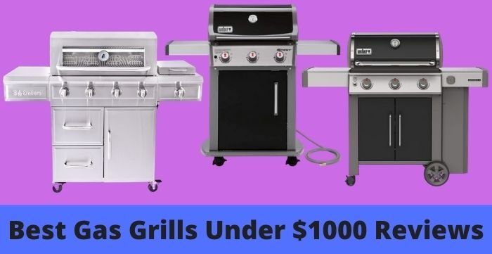 best gas grills under $1000